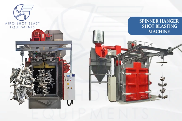 Spinner Hanger Shot Blasting Machine